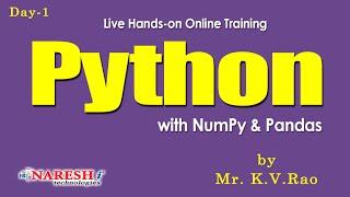 Day-1 | Python with NumPy & Pandas Online Training | by Mr. K.V.Rao