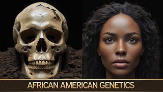 Why The African American DNA Is So Unique?