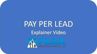 PAY PER LEAD Explainer Video - By Peak Marketing Service