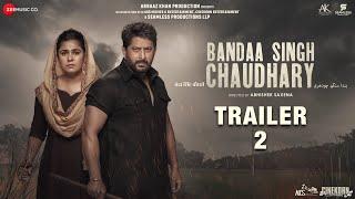 Bandaa Singh Chaudhary - Official Trailer 2 | Arshad Warsi | Meher Vij | Abhishek Saxena | 25th OCT