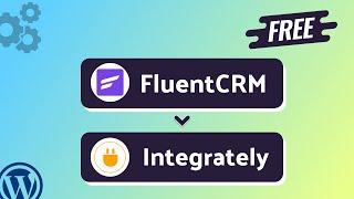 Integrating FluentCRM with Integrately | Step-by-Step Tutorial | Bit Integrations