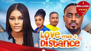 LOVE FROM A DISTANCE - Nigerian Movies 2024 Latest Full Movies