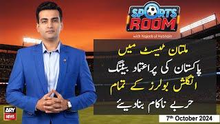 Sports Room | Najeeb-ul-Husnain | ARY News | 7th October 2024