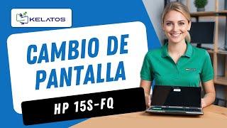 ¿Cómo reparar un Hp 15S-FQ con Problemas de Visualización? Cambio de Pantalla