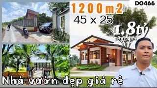 Bán nhà vườn đẹp Long An giá rẻ 1200m2 45x25m đúng giá 1tỷ8 | Nhà vườn 365 | D0466