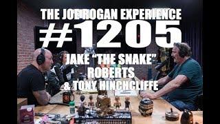 Joe Rogan Experience #1205 - Jake "The Snake" Roberts & Tony Hinchcliffe