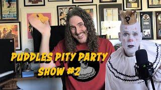 PUDDLES PITY PARTY SHOW #2 - Harry Carroll/Frédéric Chopin & Pixies Songs And Weird Al!