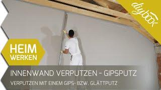 Innenwand verputzen - Gipsputz bzw. Glättputz richtig verarbeiten