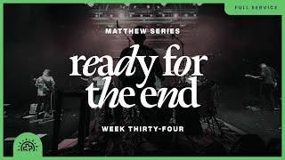 Ready For The End | David Guzik | Matthew 24