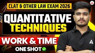 Quantitative Technique for CLAT 2026 | CLAT 2026 Time and work Questions - ONE SHOT For CLAT