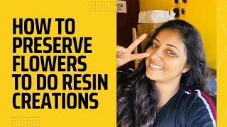 ගෙදරදීම මල් වේලගන්න පුලුවන්How to preserve flowers to do resin creations? Flower preservation