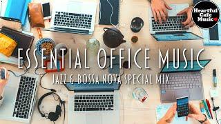 Essential Office Music Jazz & BossaNova Special Mix【For Work / Study】Restaurants BGM, Lounge Music.