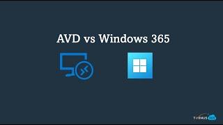 AVD vs Windows 365 in 5 minutes