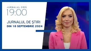 Jurnalul orei 19:00, 18.09.2024