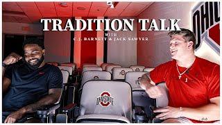 2023 Ohio State Football: Tradition Talk, CJ Barnett x Jack Sawyer