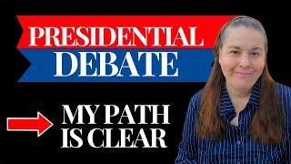 Aftermath, Presidential Debate|  My Path Is Clear