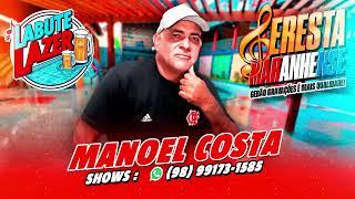 MANOEL COSTA - LABUTE LAZER #brega #sofrência #seresta #sofrencia #boteco #aovivo #paredão #arrocha