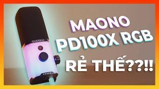 MAONO PD100X RGB - "SIÊU" BÌNH DÂN, LIỆU CÓ "NGON" ??!!