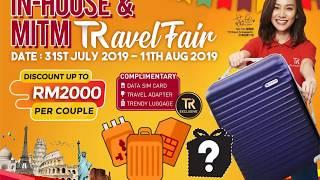 乐淘旅游 MITM & 自家展销会 Tour Rite MITM & In-House Travel Fair  ( 31/7 - 11/8/2019)