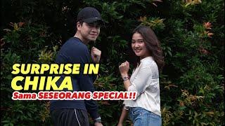 SURPRISE IN CHIKA SAMA SESEORANG SPECIAL !!