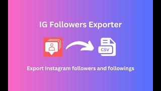 How to Export Instagram followers and followings to CSV/JSON/Excel 2024