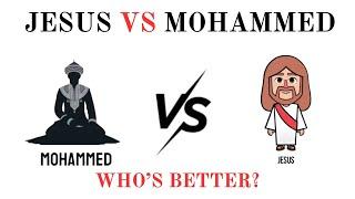 Jesus Vs  Mohammed - Who's The Better Moral Example? (For Your FAMILY)