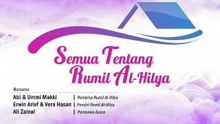 Semua Tentang Rumil Al-Hilya | Abi Makki | Ummi Makki | Erwin Arief | Vera Rumil | Ali Zeinal