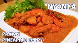 Nyonya Prawn Pineapple Curry/Udang Masak Lemak Nenas/ Monica's S'pore Kitchen Secret Recipe