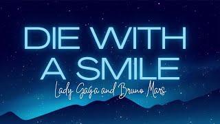 Die with a smile - Lady gaga and Bruno Mars (Lyrics)