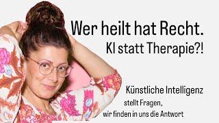 KI statt Therapie - Wer heilt hat Recht.