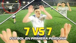 ARRASAMOS EN CANCHA DE FÚTBOL 7 | Futbol en Primera Persona | POV