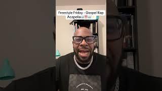 Freestyle Friday - Gospel Rap Acapella‼️