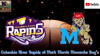 Columbia River Rapids at Mark Morris Monarchs GSHL 2A Boys' Basketball