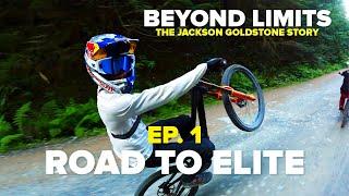 GoPro: Beyond Limits - The Jackson Goldstone Story | Road to Elite | Ep. 1