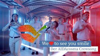 Der AIDAcosma Crewsong - We ️ to see you smile