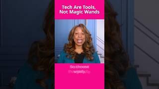 Tech Are Tools, Not Magic Wands