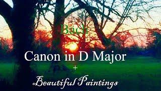 J.S. Bach -  Canon in D Major + Beautiful Paintings