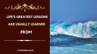 Remember that life’s greatest lessons are usually learned | An Inspiring quote | Beautiful Quotes |