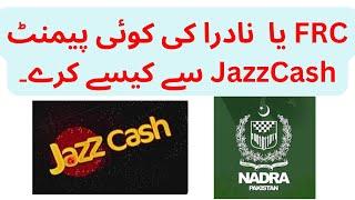 How to Make FRC or Nadra Payments through JazzCash | Step-by-Step Guide