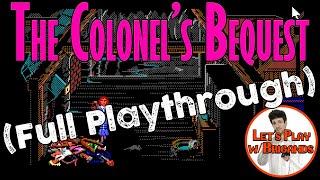 The Colonel's Bequest (Full Playthrough)