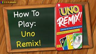 How to play Uno Remix (Uno Legacy)