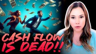 CASH FLOW IS DEAD!! What Do We Do Now?