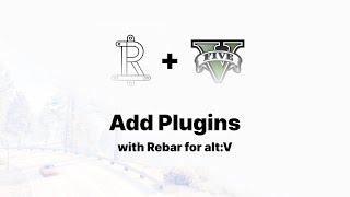 Rebar for alt:V - How to Add Plugins