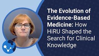 The Evolution of Evidence-Based Medicine: How HiRU Shaped the Search for Clinical Knowledge