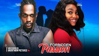 FORBIDDEN PASSION- ANGEL UNIGWE, MICHAEL DAPPA- LATEST NIGERIAN NOLLYWOOD MOVIE 2024