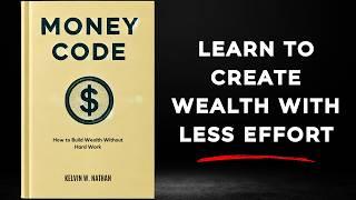 Money Code: How to Build Wealth Without Hard Work (Audiobook)