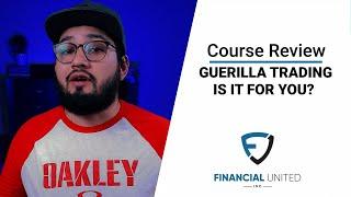 GUERRILA TRADING, is it a forex course for YOU? - REVISED