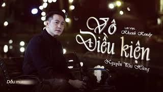 Vô Điều Kiện | Lyrics | Nguyễn Phi Hùng |