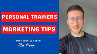 Personal Trainers  Marketing Tips with Alex Povey