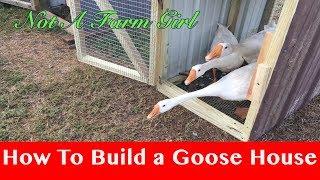 How to Build a Goose House